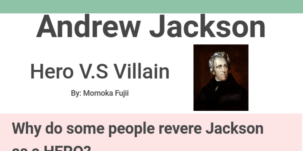 Was andrew jackson a hero or a villain