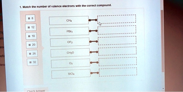 Match the number of valence electrons with the correct compound